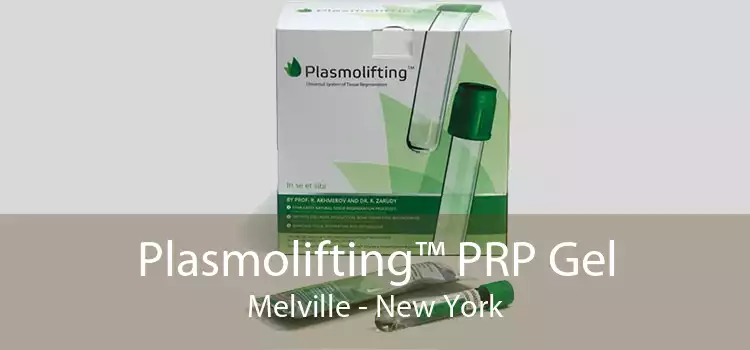 Plasmolifting™ PRP Gel Melville - New York