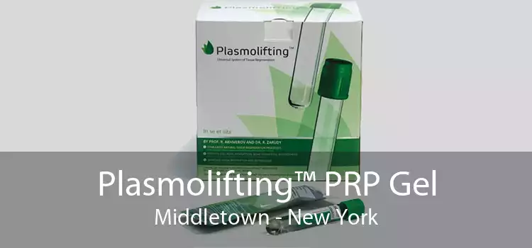 Plasmolifting™ PRP Gel Middletown - New York