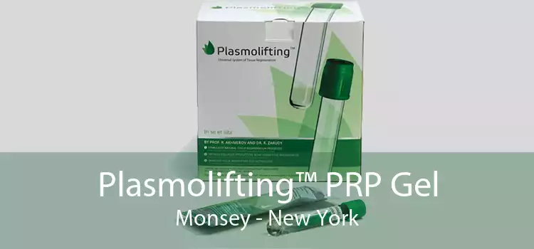 Plasmolifting™ PRP Gel Monsey - New York