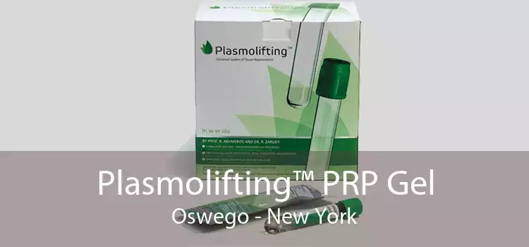 Plasmolifting™ PRP Gel Oswego - New York