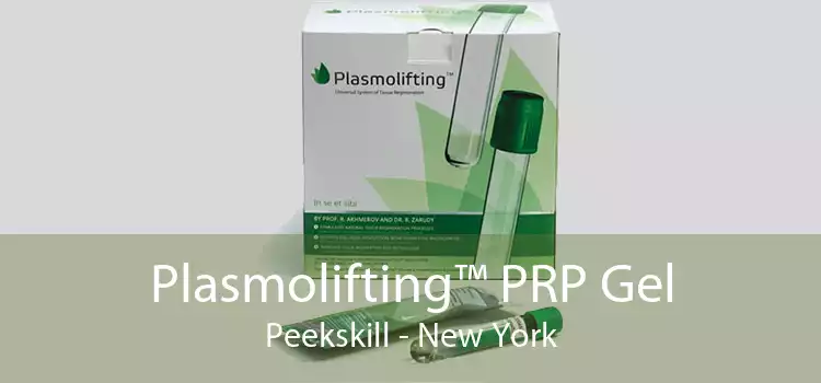 Plasmolifting™ PRP Gel Peekskill - New York