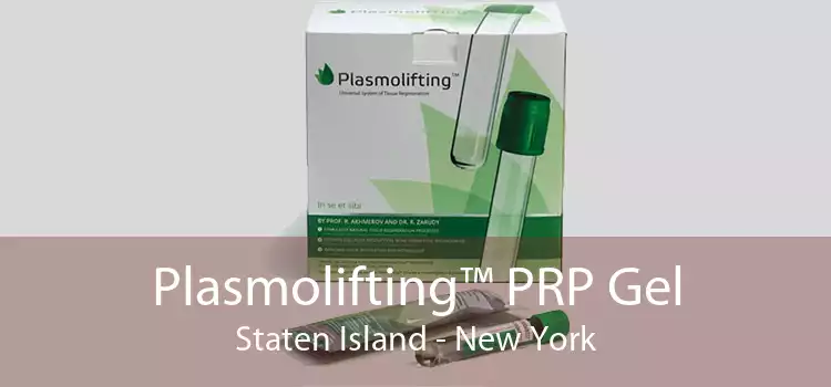 Plasmolifting™ PRP Gel Staten Island - New York
