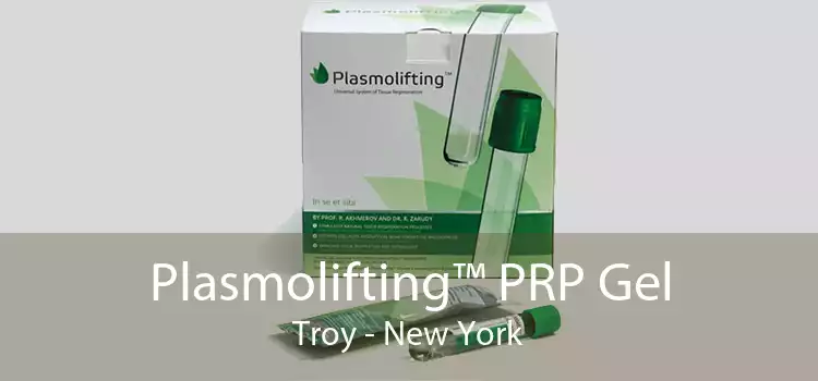 Plasmolifting™ PRP Gel Troy - New York