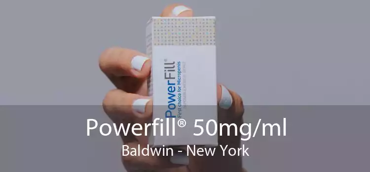 Powerfill® 50mg/ml Baldwin - New York