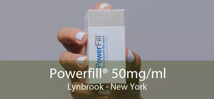 Powerfill® 50mg/ml Lynbrook - New York