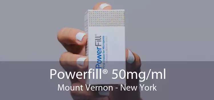 Powerfill® 50mg/ml Mount Vernon - New York