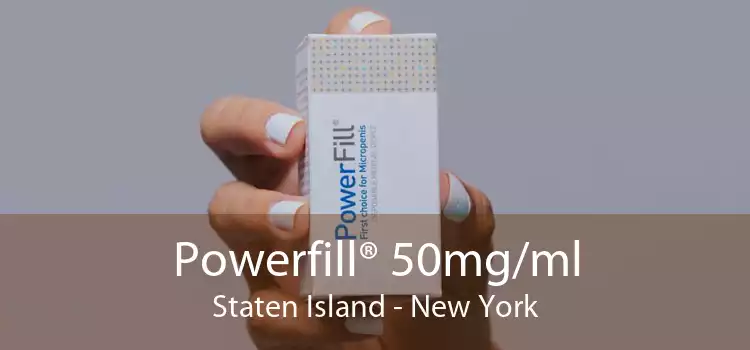 Powerfill® 50mg/ml Staten Island - New York