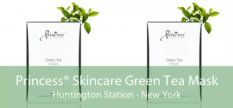 Princess® Skincare Green Tea Mask Huntington Station - New York