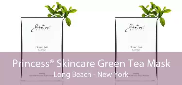 Princess® Skincare Green Tea Mask Long Beach - New York