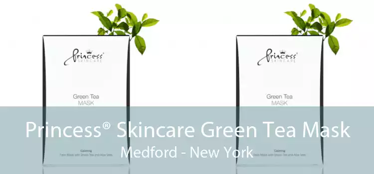 Princess® Skincare Green Tea Mask Medford - New York