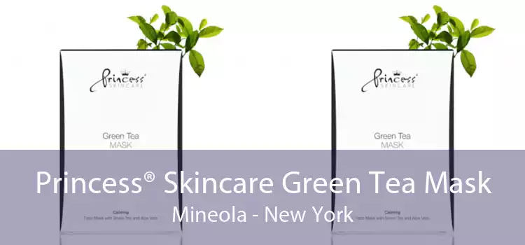 Princess® Skincare Green Tea Mask Mineola - New York