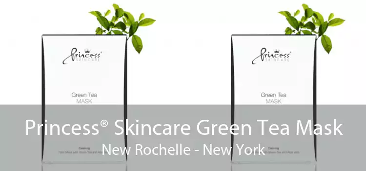 Princess® Skincare Green Tea Mask New Rochelle - New York