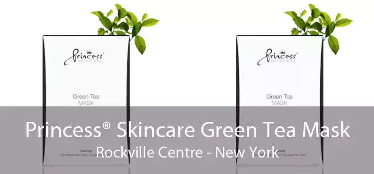 Princess® Skincare Green Tea Mask Rockville Centre - New York