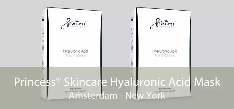 Princess® Skincare Hyaluronic Acid Mask Amsterdam - New York