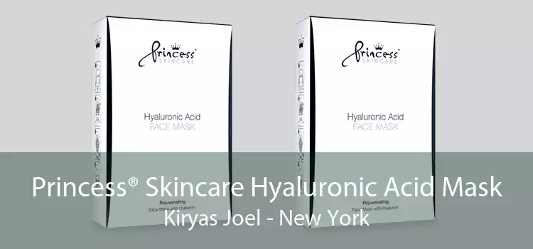 Princess® Skincare Hyaluronic Acid Mask Kiryas Joel - New York