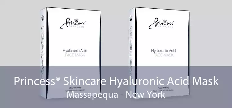 Princess® Skincare Hyaluronic Acid Mask Massapequa - New York