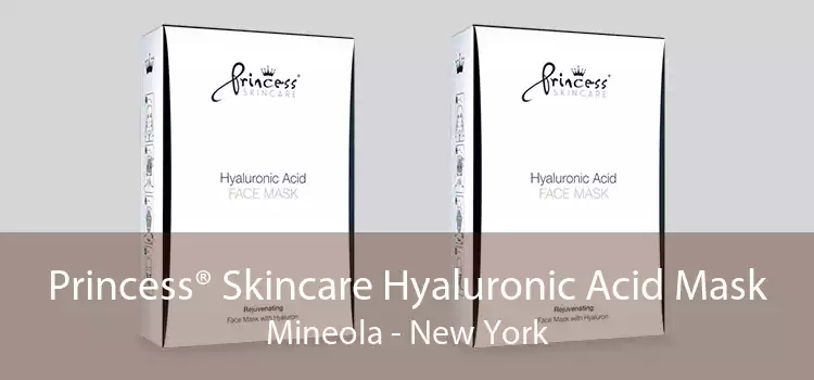 Princess® Skincare Hyaluronic Acid Mask Mineola - New York