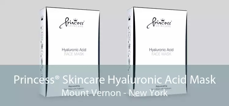 Princess® Skincare Hyaluronic Acid Mask Mount Vernon - New York