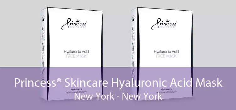 Princess® Skincare Hyaluronic Acid Mask New York - New York