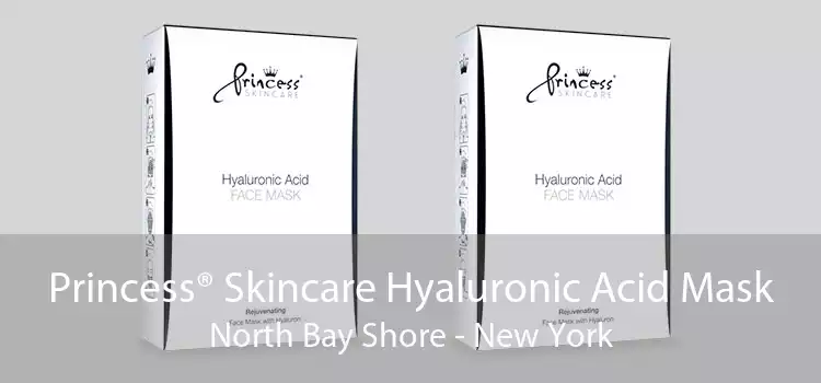 Princess® Skincare Hyaluronic Acid Mask North Bay Shore - New York
