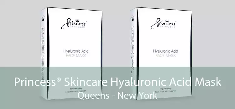 Princess® Skincare Hyaluronic Acid Mask Queens - New York