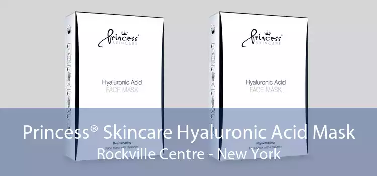 Princess® Skincare Hyaluronic Acid Mask Rockville Centre - New York
