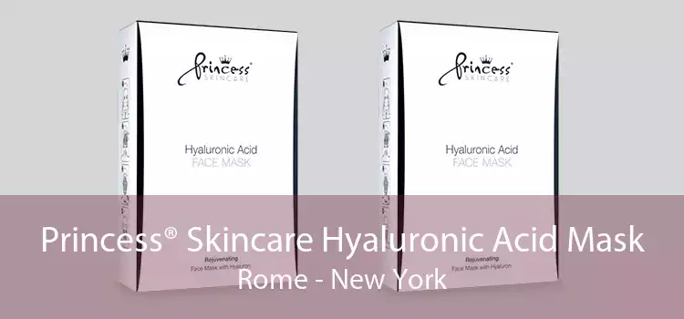 Princess® Skincare Hyaluronic Acid Mask Rome - New York