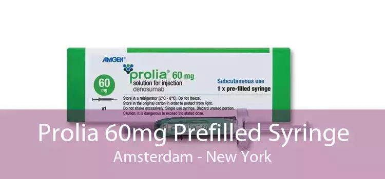 Prolia 60mg Prefilled Syringe Amsterdam - New York