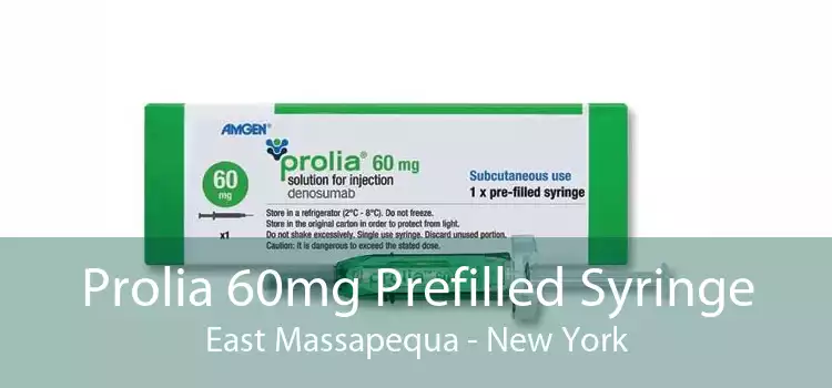 Prolia 60mg Prefilled Syringe East Massapequa - New York