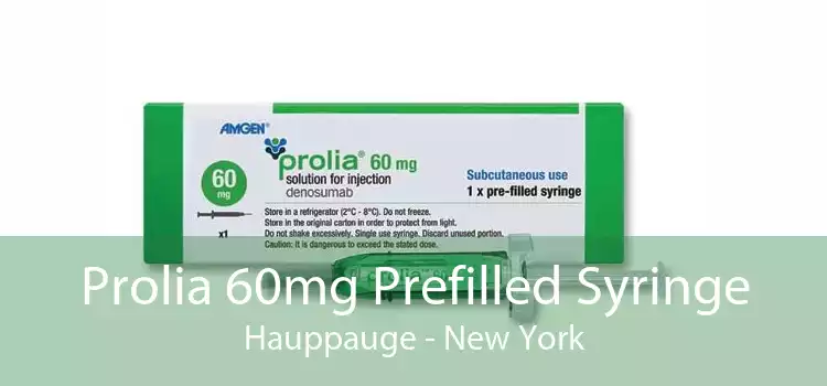 Prolia 60mg Prefilled Syringe Hauppauge - New York