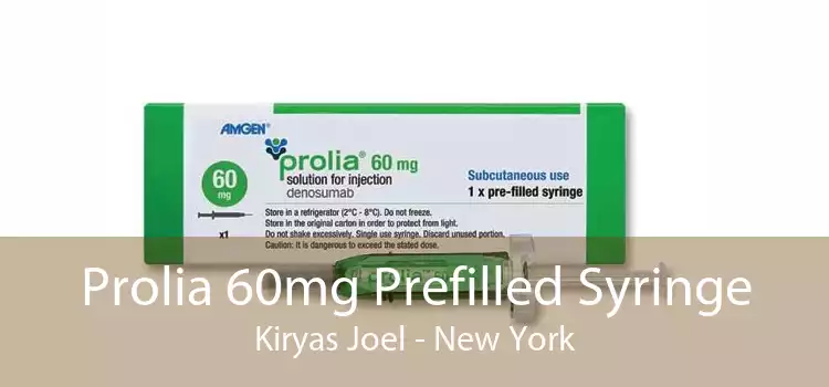 Prolia 60mg Prefilled Syringe Kiryas Joel - New York