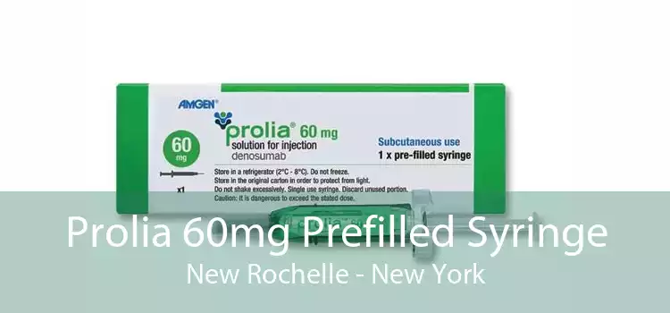 Prolia 60mg Prefilled Syringe New Rochelle - New York