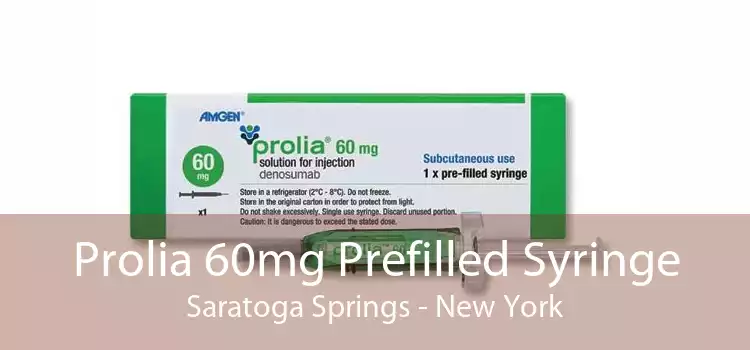 Prolia 60mg Prefilled Syringe Saratoga Springs - New York