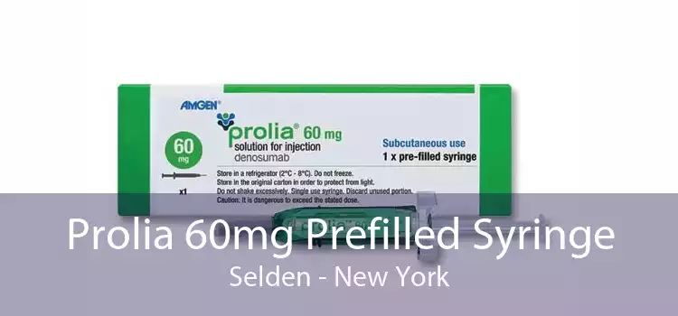 Prolia 60mg Prefilled Syringe Selden - New York