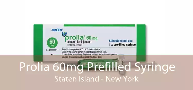 Prolia 60mg Prefilled Syringe Staten Island - New York