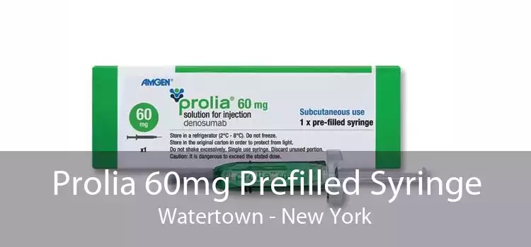Prolia 60mg Prefilled Syringe Watertown - New York