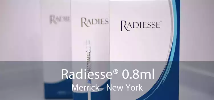 Radiesse® 0.8ml Merrick - New York