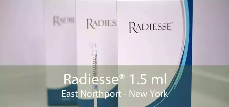 Radiesse® 1.5 ml East Northport - New York