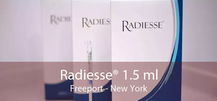 Radiesse® 1.5 ml Freeport - New York