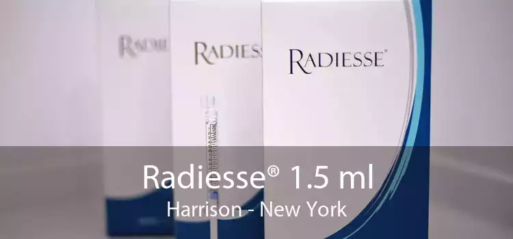 Radiesse® 1.5 ml Harrison - New York