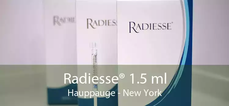 Radiesse® 1.5 ml Hauppauge - New York