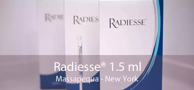 Radiesse® 1.5 ml Massapequa - New York