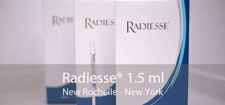 Radiesse® 1.5 ml New Rochelle - New York