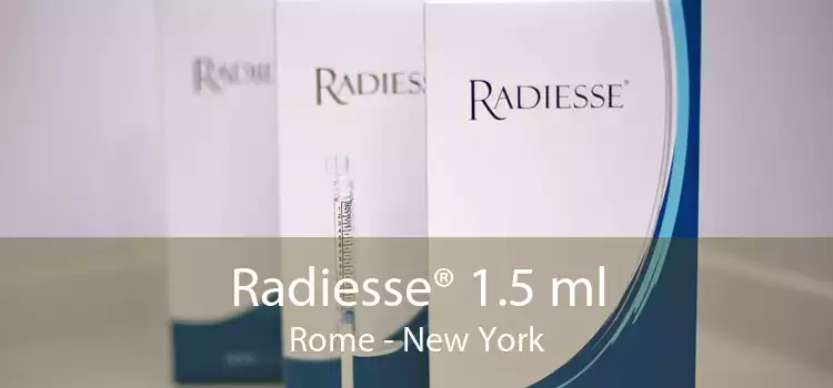 Radiesse® 1.5 ml Rome - New York
