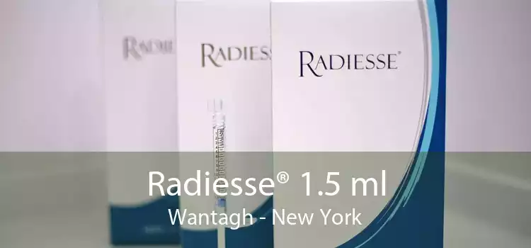 Radiesse® 1.5 ml Wantagh - New York