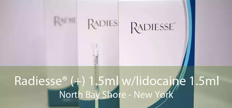 Radiesse® (+) 1.5ml w/lidocaine 1.5ml North Bay Shore - New York