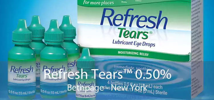 Refresh Tears™ 0.50% Bethpage - New York