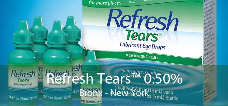 Refresh Tears™ 0.50% Bronx - New York