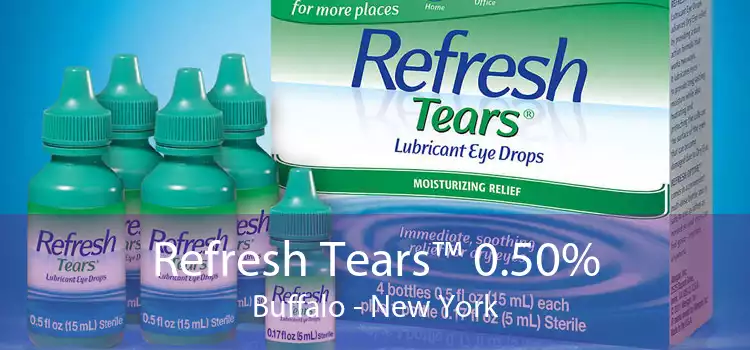 Refresh Tears™ 0.50% Buffalo - New York