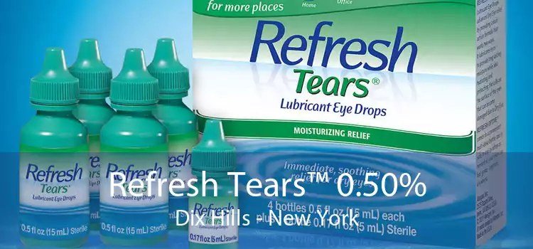 Refresh Tears™ 0.50% Dix Hills - New York